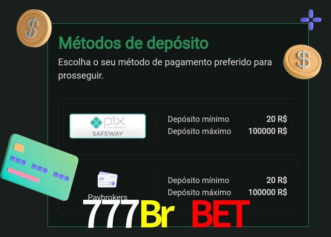 O cassino 777Br Bet oferece uma grande variedade de métodos de pagamento